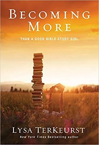 Becoming More than a Good Bible Study Girl